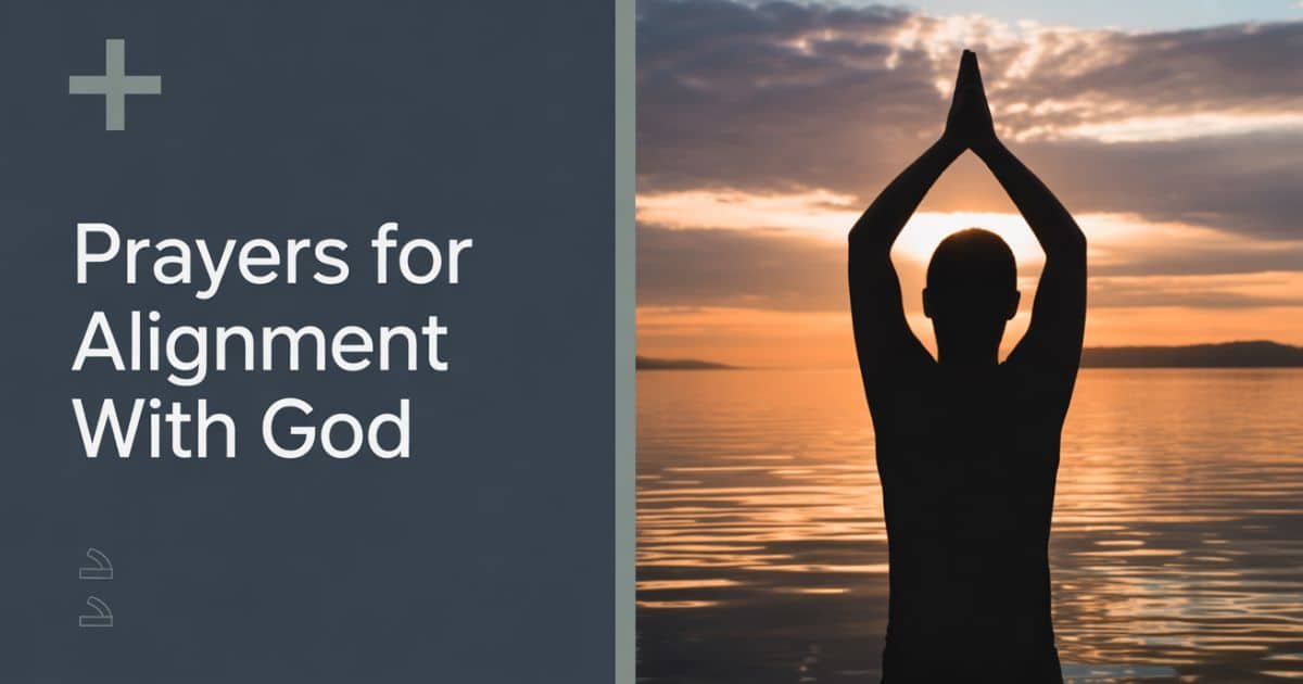 Prayers For Alignment With God